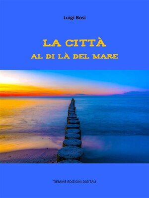 cover image of La città al di là del mare